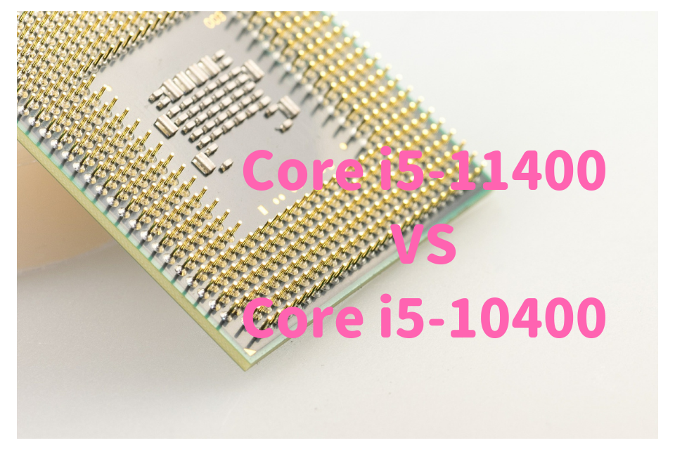 Core i5-11400,Core i5-10400,比較,写真編集,RAW現像,おすすめ,どっち,性能,ベンチマーク